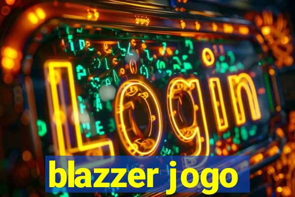 blazzer jogo